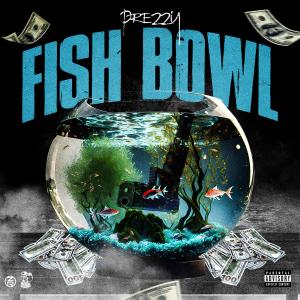 Album Fish Bowl (Explicit) oleh Prezzy