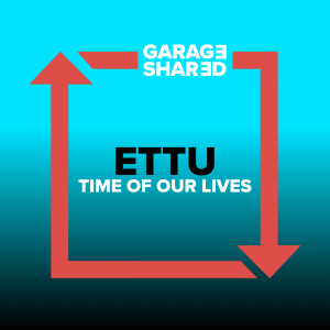 ettu的專輯Time Of Our Lives