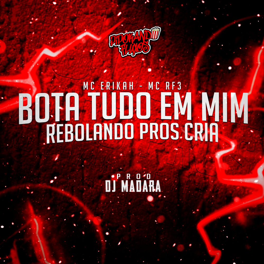 Bota Tudo em Mim - Rebolando Pros Cria