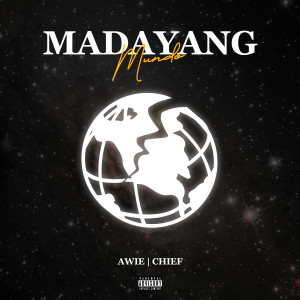 AWIE的专辑Madayang Mundo (Explicit)