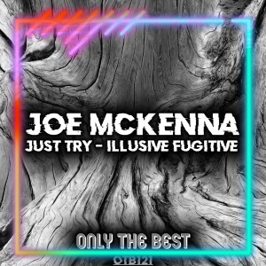 Dengarkan Just Try lagu dari Joe McKenna dengan lirik