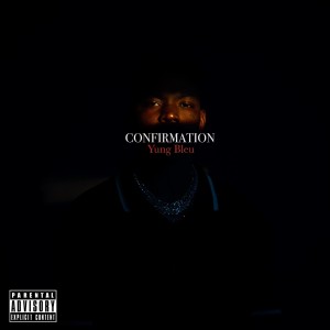 Album Confirmation (Explicit) oleh Yung Bleu