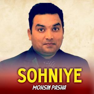 Listen to Sohniye song with lyrics from Mohsin Pasha