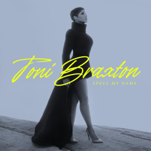 อัลบัม Spell My Name ศิลปิน Toni Braxton