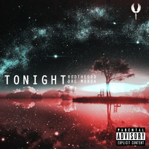 收聽RodtheGod的Tonight (Explicit)歌詞歌曲