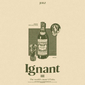 Jerz的专辑Ignant (Explicit)