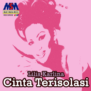 Listen to Cinta Terisolasi song with lyrics from Lilis Karlina