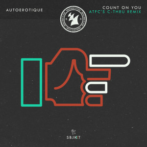 Listen to Count On You (ATFC's C-thru Remix) song with lyrics from Autoerotique