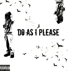 Album Do As I Please (Explicit) from alrightmyles