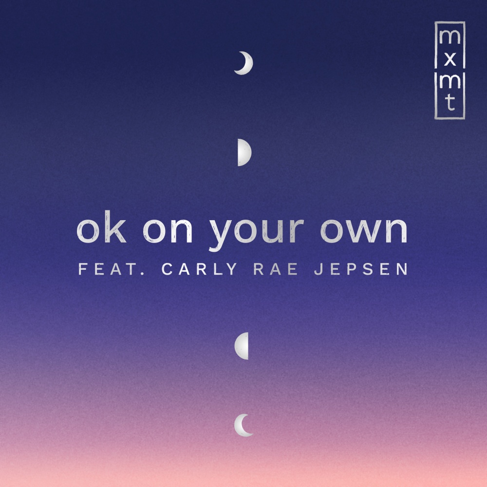 ok on your own(feat.Carly Rae Jepsen)