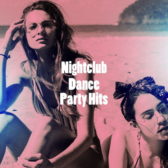 Album Nightclub Dance Party Hits oleh It's a Cover Up