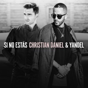 Dengarkan Si No Estás lagu dari Christian Daniel dengan lirik