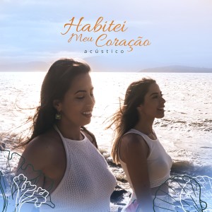 收聽Lou & May的Habitei Meu Coração (Acústica)歌詞歌曲