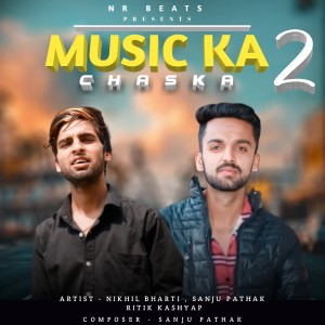 อัลบัม Music Ka Chaska 2 ศิลปิน Ritik Kashyap