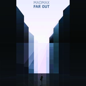 收聽Madmax的Far Out歌詞歌曲