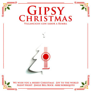 ดาวน์โหลดและฟังเพลง We Wish You Merry a Christmas พร้อมเนื้อเพลงจาก The Gipsytos