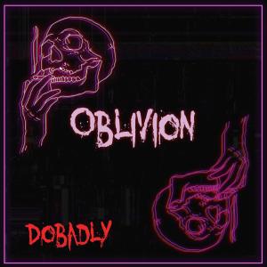 收聽DoBadlyy的Oblivion歌詞歌曲