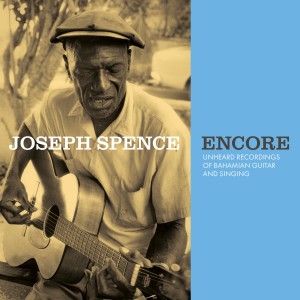 อัลบัม Encore: Unheard Recordings of Bahamian Guitar and Singing ศิลปิน Joseph Spence