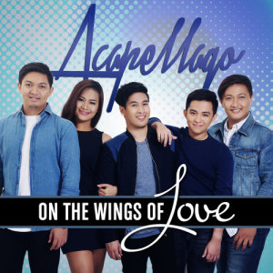 Dengarkan On the Wings of Love lagu dari Acapellago dengan lirik