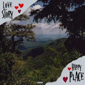 Love Story的專輯Happy Place (Explicit)
