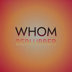 Various Artists的專輯Whom Beblubber