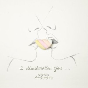 อัลบัม I Marshmallow You (feat. 楊彤) ศิลปิน 黄靖