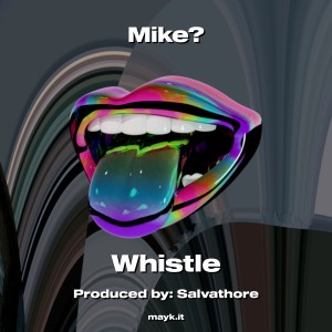 Whistle的專輯Mike?