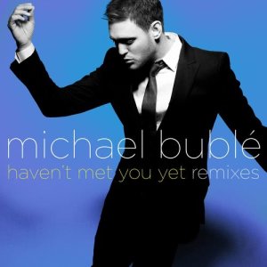 ดาวน์โหลดและฟังเพลง Haven't Met You Yet (Jason Nevins Club) พร้อมเนื้อเพลงจาก Michael Buble