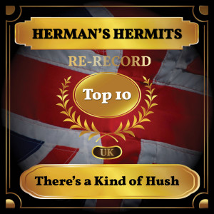 Album There's a Kind of Hush (UK Chart Top 40 - No. 7) from Herman's Hermits