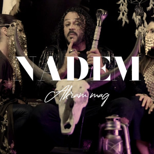 Listen to Nadem song with lyrics from Akram Mag