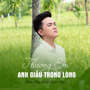 Album Thương Em Anh Giấu Trong Lòng oleh Khuu Huy Vu