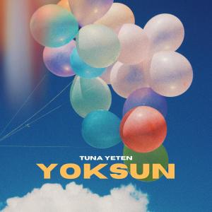 收聽Tuna Yeten的Yoksun (Speed Up)歌詞歌曲