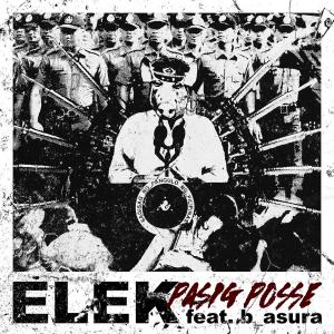 ดาวน์โหลดและฟังเพลง Elek (feat. Sprakanite, Don John & b_Asura) (Explicit) พร้อมเนื้อเพลงจาก Pasig Posse