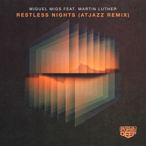 Miguel Migs的專輯Restless Nights (feat. Martin Luther) (Atjazz Remix)