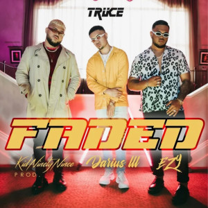 ดาวน์โหลดและฟังเพลง Faded (Explicit) พร้อมเนื้อเพลงจาก Truce