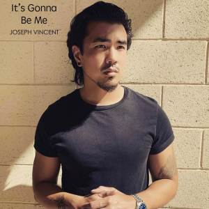 收聽Joseph Vincent的It's Gonna Be Me歌詞歌曲