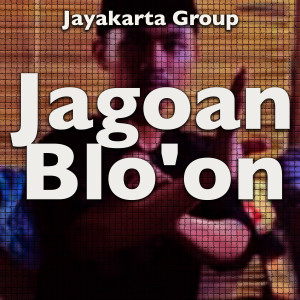 อัลบัม Jagoan Blo'on ศิลปิน Jayakarta Group