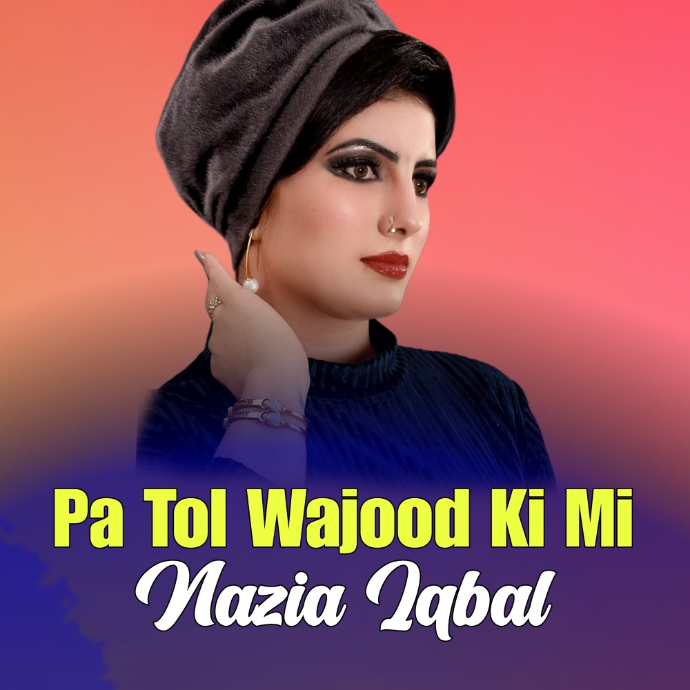Pa Tol Wajood Ki Mi