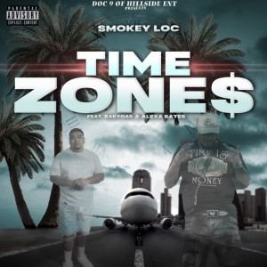 收聽Smokey Loc的Time Zones (Explicit)歌詞歌曲