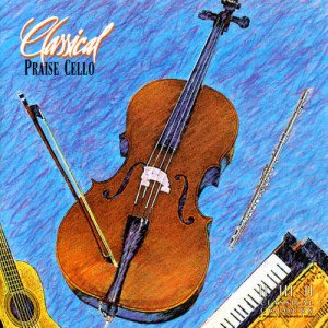 Maranatha! Instrumental的專輯Classical Praise Cello