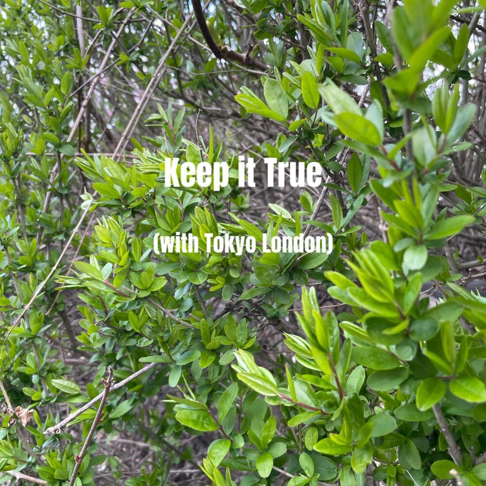 Keep It True (Explicit)