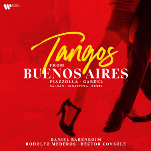 Daniel Barenboim的專輯Tangos from Buenos Aires. Piazzolla, Gardel, Salgán, Ginastera & Resta