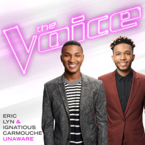 ดาวน์โหลดและฟังเพลง Unaware (The Voice Performance) พร้อมเนื้อเพลงจาก Eric Lyn
