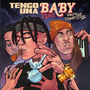 joaco tdeb的專輯Tengo una Baby (Remix) (Explicit)