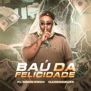 收聽RL DooG的Baú da Felicidade歌詞歌曲