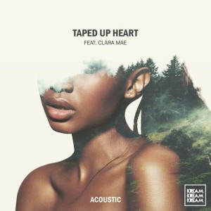 收聽Kream的Taped up Heart (feat. Clara Mae) (Acoustic)歌詞歌曲