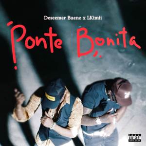 收聽Descemer Bueno的Ponte Bonita歌詞歌曲