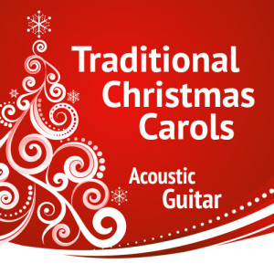 Music Themes的專輯Traditional Carols for Christmas: Acoustic Guitar