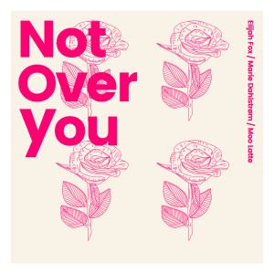 Not over You