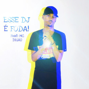 ดาวน์โหลดและฟังเพลง Esse Dj É Foda (Explicit) พร้อมเนื้อเพลงจาก Dj Ronald da Tijuca
